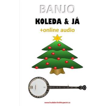Banjo, koleda & já (+online audio) (999-00-030-7793-6)