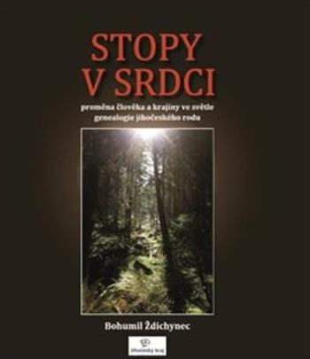 Stopy v srdci - Ždichynec Bohumil