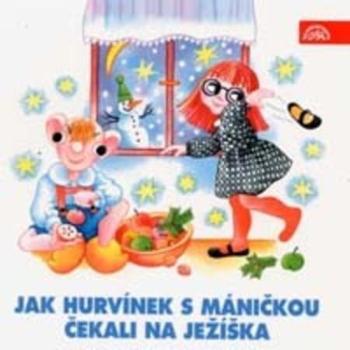 Jak Hurvínek s Máničkou čekali na Ježíška - Štáchová Helena