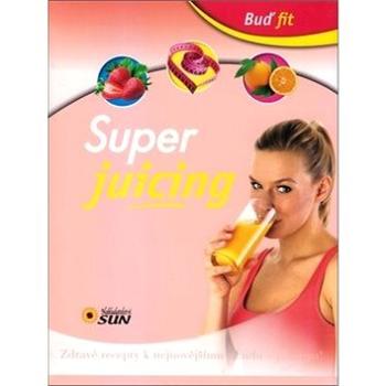 Kniha Buď fit Super Juicing (978-80-7371-016-3)