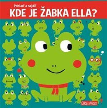 Kde je žabka Ella? - Yao Kawamura, Claire Trévise