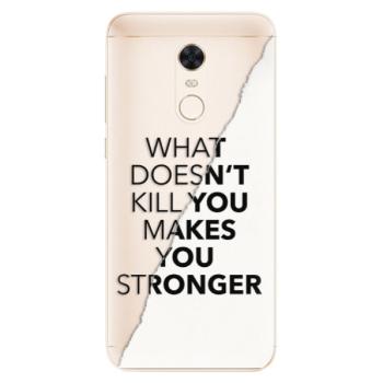 Silikonové pouzdro iSaprio - Makes You Stronger - Xiaomi Redmi 5 Plus