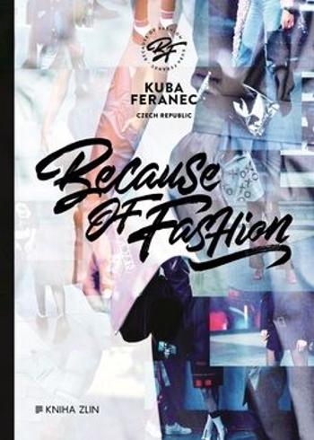 Because of Fashion - Kuba Feranec