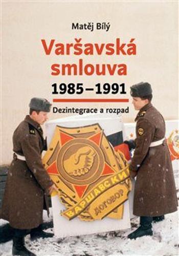 Varšavská smlouva 1985-1991 - Matěj Bílý