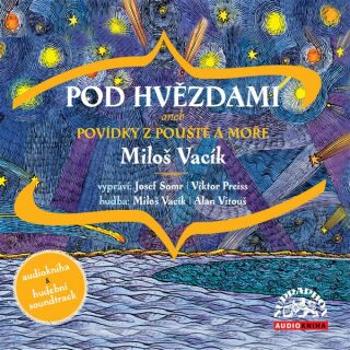 Pod hvězdami - Miloš Vacík - audiokniha