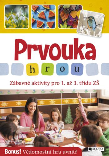 Prvouka hrou - Zábavné aktivity pro 1. až 3. třídu ZŠ - Radek Machatý - e-kniha