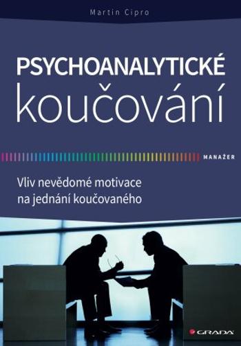 Psychoanalytické koučování - Martin Cipro - e-kniha