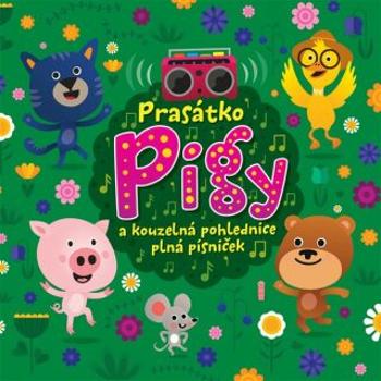 Prasátko Pigy a kouzelná pohlednice plná písniček - Eva Spoustová - audiokniha
