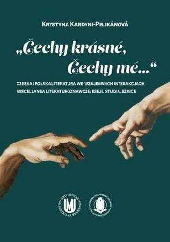 „Čechy krásné, Čechy mé...“ - Kardyni-Pelikánová Krystyna