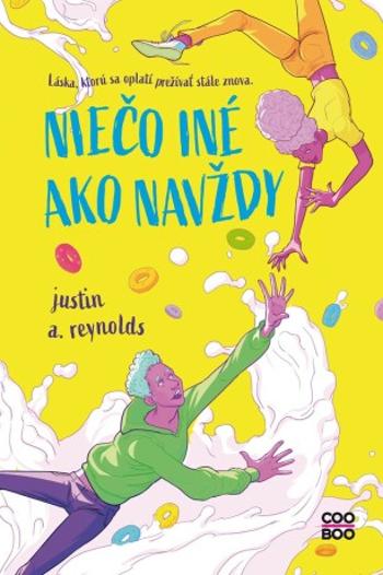 Niečo iné ako navždy - Justin A. Reynolds - e-kniha