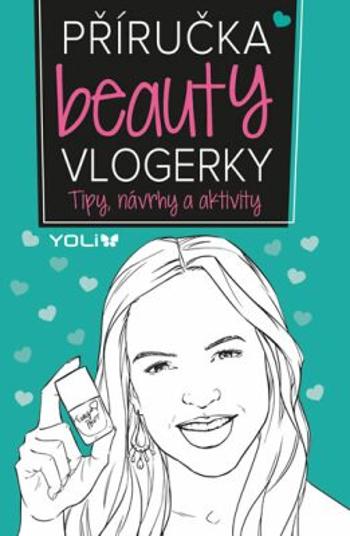 Příručka beauty vlogerky - Jones Frankie