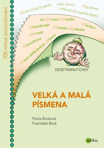 DESETIMINUTOVKY. Velká a malá písmena - František Brož, Pavla Brožová