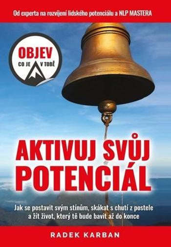 Aktivuj svůj potenciál - Karban Radek