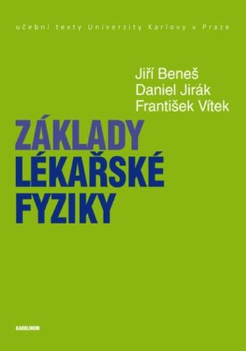 Základy lékařské fyziky - Jiří Beneš, Daniel Jirák, František Vítek - e-kniha