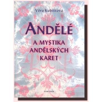 Andělé a mystika andělských karet (978-80-7336-640-7)