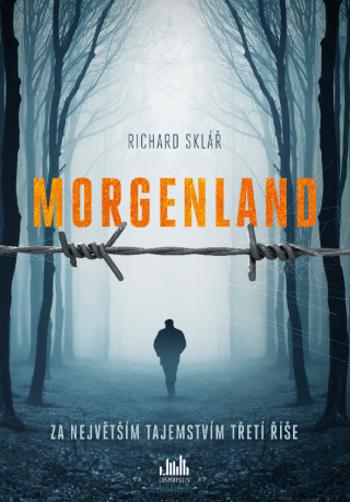 Morgenland - Za největším tajemstvím třetí říše - Richard Sklář - e-kniha