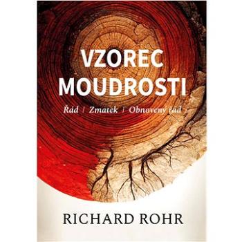 Vzorec moudrosti: Řád, zmatek, obnovený řád (978-80-7364-154-2)