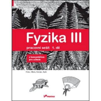 Fyzika III Pracovní sešit 1. díl (978-80-7230-281-9)