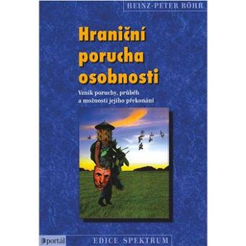 Hraniční porucha osobnosti: Vznik poruchy, průběh a možnosti jejího překonání (978-80-262-1897-5)