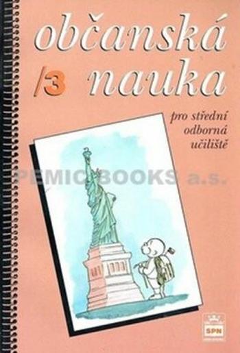 Občanská nauka 3 pro střední odborná učiliště - Vladislav Dudák