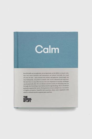 Knížka The School of Life Press Calm, The School of Life