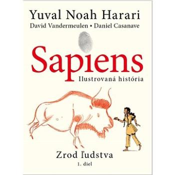 Sapiens - Ilustrovaná história: Zrod ľudstva (978-80-89873-50-0)