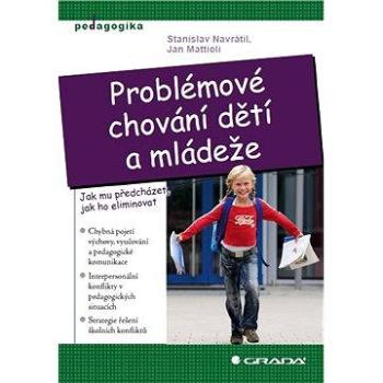 Problémové chování dětí a mládeže (978-80-247-3672-3)