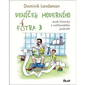 Deníček moderního fotra 3 (978-80-249-3637-6)