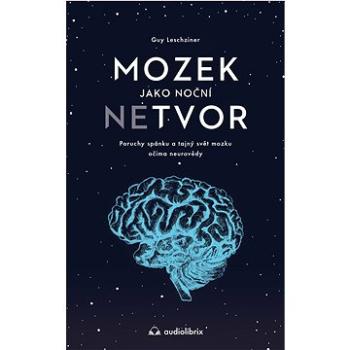 Mozek jako noční netvor (978-80-88407-90-4)