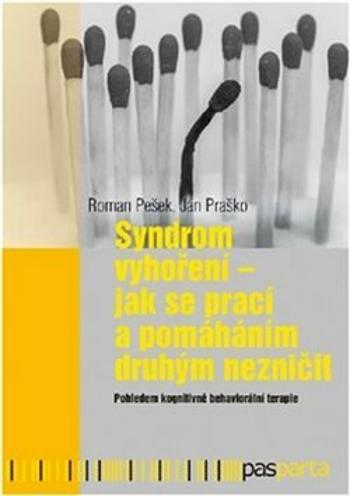 Syndrom vyhoření - Ján Praško, Roman Pešek