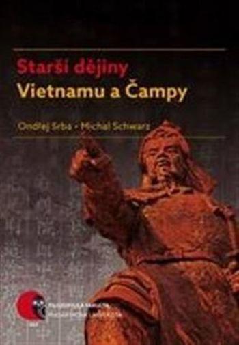 Starší dějiny Vietnamu a Čampy - Schwarz Michal