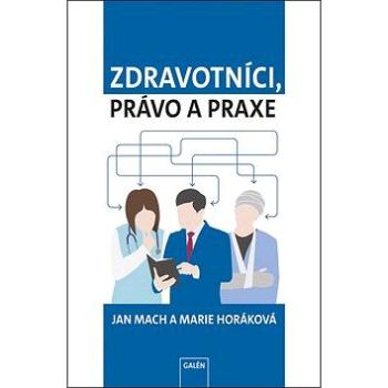 Zdravotníci, právo a praxe (978-80-7492-371-5)