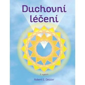 Duchovní léčení: Spiritual Healing (978-80-7554-238-0)