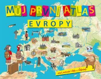 Můj první atlas Evropy - Vít Štěpánek, Adéla Moravcová