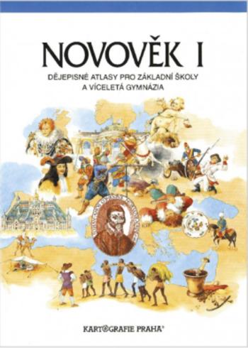 Novověk I. - Dějepisné atlasy pro základní školy a víceletá gymnázia