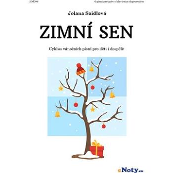 Jolana Saidlová: Zimní sen - cyklus vánočních písní pro děti i dospělé / zpěv a klavír (BM088)