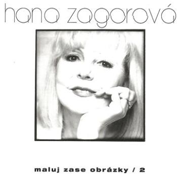 Zagorová Hana: Maluj zase obrázky 2 - CD (310283-2)