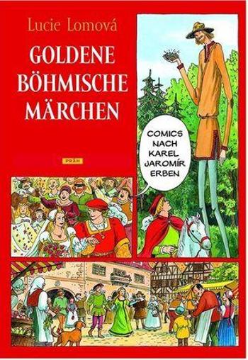 Goldene Böhmische märchen - Lomová Lucie