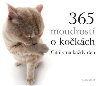 365 moudrostí o kočkách - Exley Helen