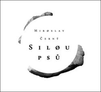 Silou psů - Černý Miroslav