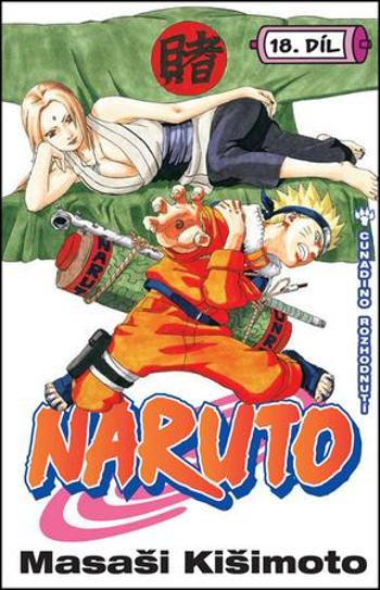 Naruto 18 Cunadino rozhodnutí - Kišimoto Masaši