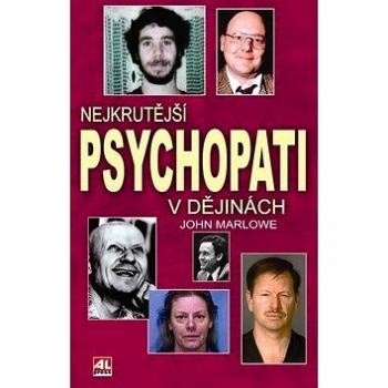 Nejkrutější psychopati v dějinách (978-80-7362-650-1)