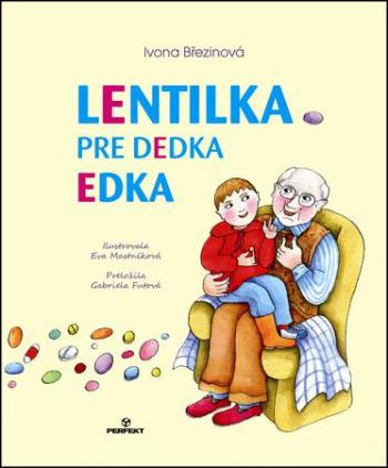 Lentilka pre dedka Edka - Březinová Ivona