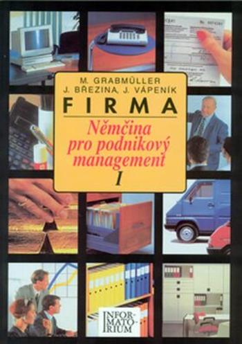 Firma I - Němčina pro podnikový management - Grabmüller M.