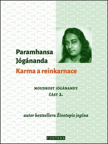 Karma a reinkarnace - Jógánanda Paramhansa