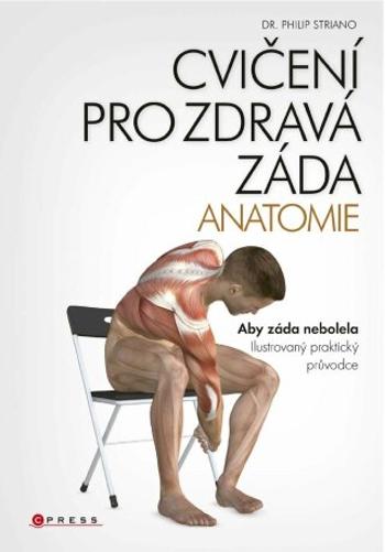 Cvičení pro zdravá záda - anatomie - dr. Philip Striano - e-kniha