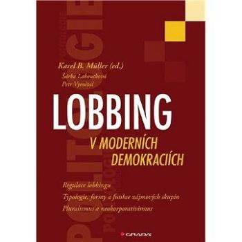 Lobbing v moderních demokraciích (978-80-247-3165-0)