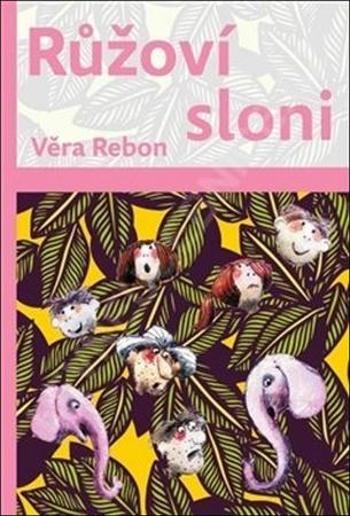 Růžoví sloni - Rebon Věra