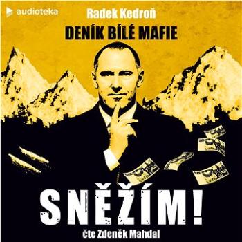 Sněžím! Deník bílé mafie