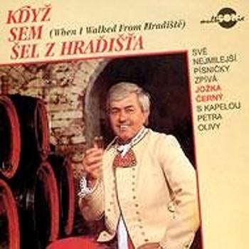 Černý Jožka: Když sem šel z Hradišťa - CD (310146-2)